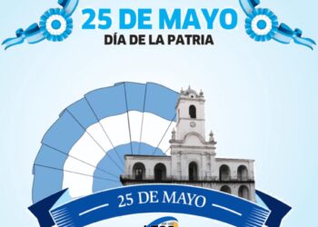25 de Mayo: ¡Feliz Día de la Patria!